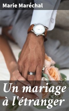 Un mariage à l'étranger (eBook, ePUB) - Maréchal, Marie