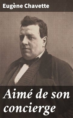 Aimé de son concierge (eBook, ePUB) - Chavette, Eugène