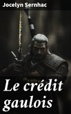 Le crédit gaulois (eBook, ePUB)