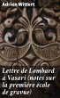 Lettre de Lombard a Vasari (notes sur... - Bild 1