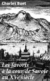 Les favoris à la cour de Savoie au XVe siècle (eBook, ePUB)