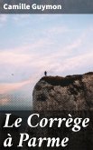 Le Corrège à Parme (eBook, ePUB)