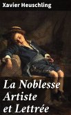 La Noblesse Artiste et Lettrée (eBook, ePUB)
