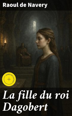 Cover La fille du roi Dagobert (eBook, ePUB)