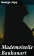 Mademoiselle Baukanart (eBook, ePUB) - Bild 1