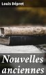 Nouvelles anciennes (eBook, ePUB) - Bild 1