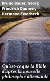 Qu'est-ce que la Bible d'après la nouvelle philosophie allemande (eBook, ePUB)