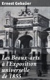 Les Beaux-arts à l'Exposition universelle de 1855 (eBook, ePUB)