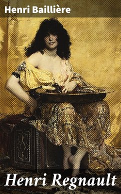 Henri Regnault (eBook, ePUB) - Baillière, Henri