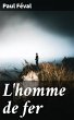 L'homme de fer (eBook, ePUB) - Bild 1
