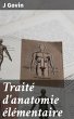 Traité d'anatomie élémentaire... - Bild 1