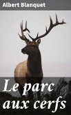 Le parc aux cerfs (eBook, ePUB)