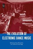 The Evolution of Electronic Dance Music (eBook, ePUB)