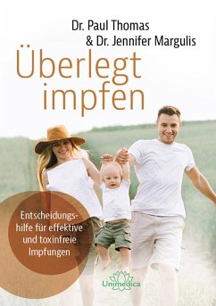 Überlegt impfen (eBook, ePUB) - Thomas, Paul