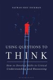 Using Questions to Think (eBook, PDF)