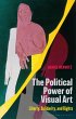 The Political Power of Visual Art... - Bild 1