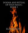 Dogma and Ritual of High Magic. Book I... - Bild 1