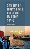 Security of India's Ports, Coast and Maritime Trade (eBook, ePUB)