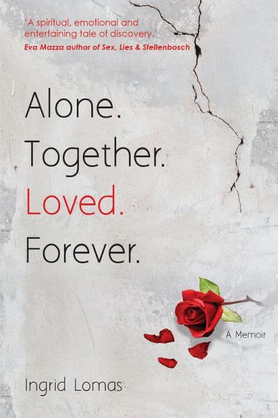 Alone. Together. Loved. Forever. (eBook, ePUB) Alone. Together. Loved. Forever. (eBook, ePUB)