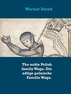 Cover The noble Polish family Waga. Die adlige polnische Familie Waga. (eBook, ePUB)