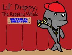 Cover Lil' Drippy, The Rapping Whale (Meet The Crew Children's Books) (eBook, ePUB)