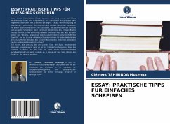 ESSAY: PRAKTISCHE TIPPS FÜR EINFACHES SCHREIBEN - TSHIBINDA Musenga, Clément