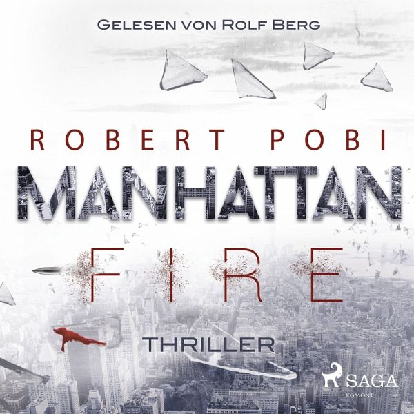 Manhattan Fire - Thriller (MP3-Download) von Robert Pobi - Hörbuch bei  bücher.de runterladen