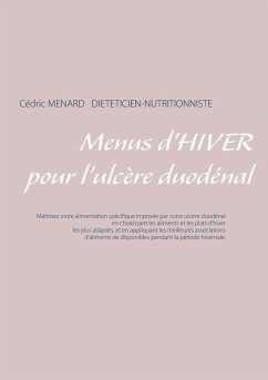 Menus d'hiver pour l'ulcère duodénal - Menard, Cédric