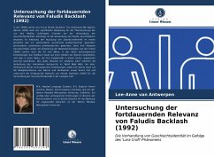 Untersuchung der fortdauernden Relevanz von Faludis Backlash (1992) - Van Antwerpen, Lee-Anne