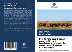 Die Wirksamkeit eines ganzheitlichen Weidemanagements in einem kommunalen Weidesystem - Rantso, Tsele;Odenya, William;Chatanga, Peter