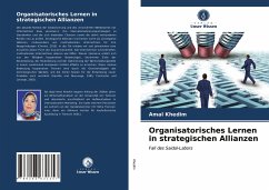 Organisatorisches Lernen in strategischen Allianzen - Khedim, Amal