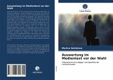 Auswertung im Medientext vor der Wahl