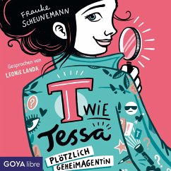 Plötzlich Geheimagentin! / T wie Tessa Bd.1 (MP3-Download) - Scheunemann, Frauke