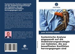 Systemische Analyse angewandt auf die Stabilisierungsstrategie von Gebieten, die aus bewaffneten Konflikten hervorgegangen sind - BUSANGA BENGE, Jadot