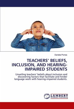 TEACHERS¿ BELIEFS, INCLUSION, AND HEARING-IMPAIRED STUDENTS