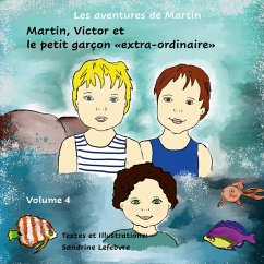 Martin, Victor et le petit garçon extra-ordinaire