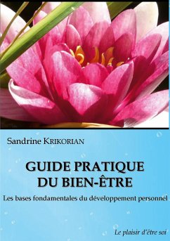 Guide pratique du bien-être. - KRIKORIAN, Sandrine