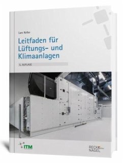 Leitfaden für Lüftungs- und Klimaanlagen - Keller, Lars