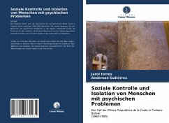 Soziale Kontrolle und Isolation von Menschen mit psychischen Problemen - Torres, Jarol;Gutiérrez, Anderson