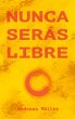 Nunca serás libre - Bild 1