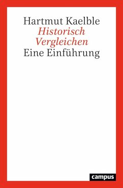 Historisch Vergleichen (eBook, ePUB) - Kaelble, Hartmut