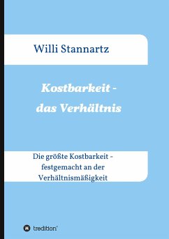 Kostbarkeit - das Verhältnis - Stannartz, Willi