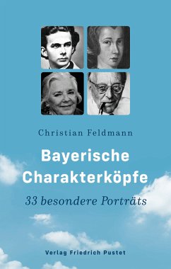 Bayerische Charakterköpfe (eBook, ePUB) - Feldmann, Christian