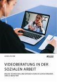 Videoberatung in der Sozialen Arbeit. Welche technischen und datenschutzrechtlichen Vorgaben sind zu beachten? (eBook, PDF)