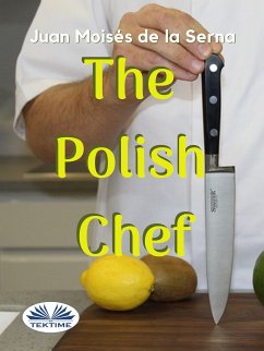 The Polish Chef (eBook, ePUB) - Serna, Juan Moisés de La