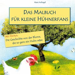 Das Malbuch für kleine Hühnerfans - Hufnagel, Marie