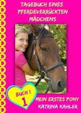Tagebuch eines pferdeverrückten Mädchens - Mein erstes Pony - Buch 1 (eBook, ePUB)