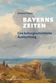 Bayerns Zeiten (eBook, ePUB)