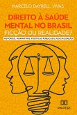 Direito à Saúde Mental no Brasil - ficção ou realidade? (eBook, ePUB)