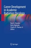Career Development in Academic Radiation Oncology (eBook, PDF)
